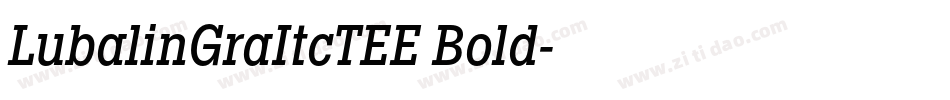 LubalinGraItcTEE Bold字体转换